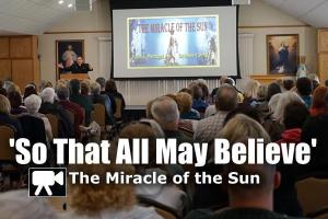 So That All May Believe: The Miracle of the Sun
